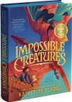 Alternative view 1 of Impossible Creatures (B&N Exclusive Edition) (2024 B&N Children's Book of the Year)