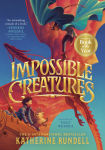 Alternative view 2 of Impossible Creatures (B&N Exclusive Edition) (2024 B&N Children's Book of the Year)