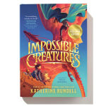 Alternative view 8 of Impossible Creatures (B&N Exclusive Edition) (2024 B&N Children's Book of the Year)