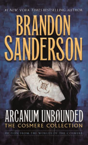 Title: Arcanum Unbounded: The Cosmere Collection, Author: Brandon Sanderson