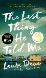 The Last Thing He Told Me: A Novel