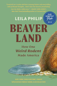 Beaverland: How One Weird Rodent Made America