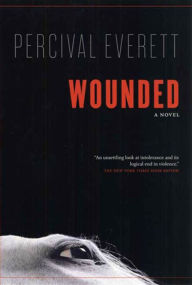 Title: Wounded, Author: Percival Everett