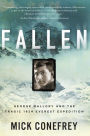 Fallen: George Mallory and the Tragic 1924 Everest Expedition