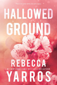 Title: Hallowed Ground (Flight & Glory #4), Author: Rebecca Yarros