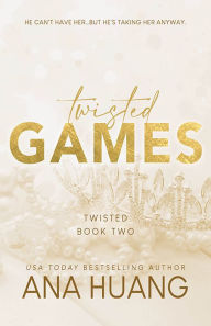 Title: Twisted Games (Twisted Series #2), Author: Ana Huang